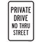 Signmission Private Drive No Thru Street, Heavy-Gauge Aluminum, 12" x 18", A-1218-24858 A-1218-24858 - alternate 1